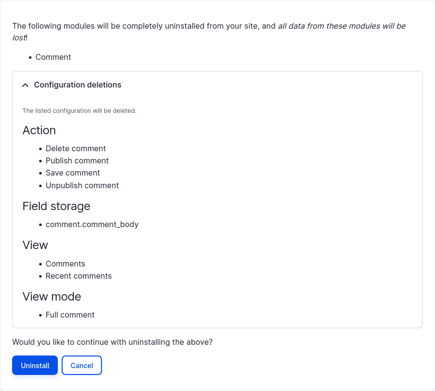 A confirmation screen for uninstalling the 'Comment' module, listing configuration deletions under Action (delete, publish, save, unpublish comment), Field storage, View (Comments, Recent comments), and View mode (Full comment). Options to 'Uninstall' or 'Cancel' are at the bottom.