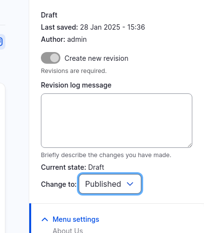 The node form widget for changing the pages published status, the "Current state" label is set to "Draft" and the "Change to" options is set to "Published."