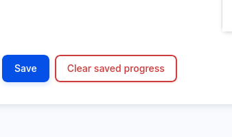 Two buttons at the bottom of a form: a blue Save button and a red Clear saved progress button.