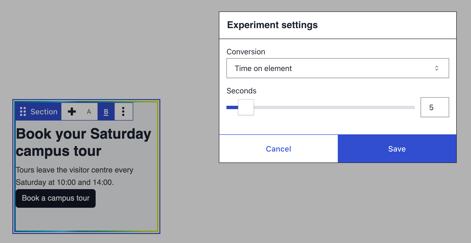 A section whose control bar shows the pills A and B, with B selected and its own headline Book your Saturday campus tour, beside Experiment settings with Conversion Time on element and 5 Seconds