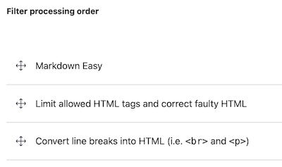 Markdown Easy filter above Limit HTML filter above Convert line breaks filter.